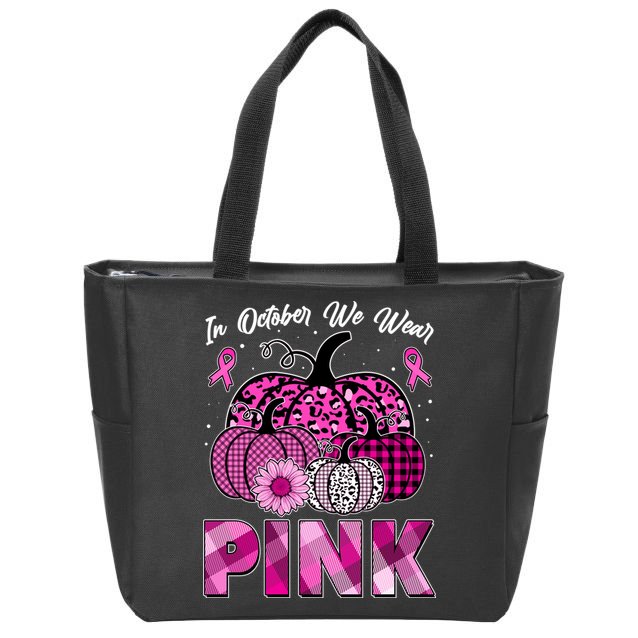 Breast Cancer Awareness In October We Wear Pink Pink Pumpkins Zip Tote Bag