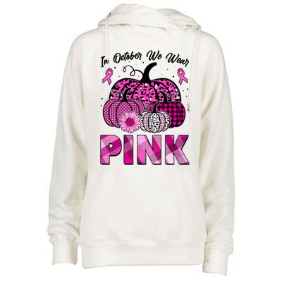 Breast Cancer Awareness In October We Wear Pink Pink Pumpkins Womens Funnel Neck Pullover Hood