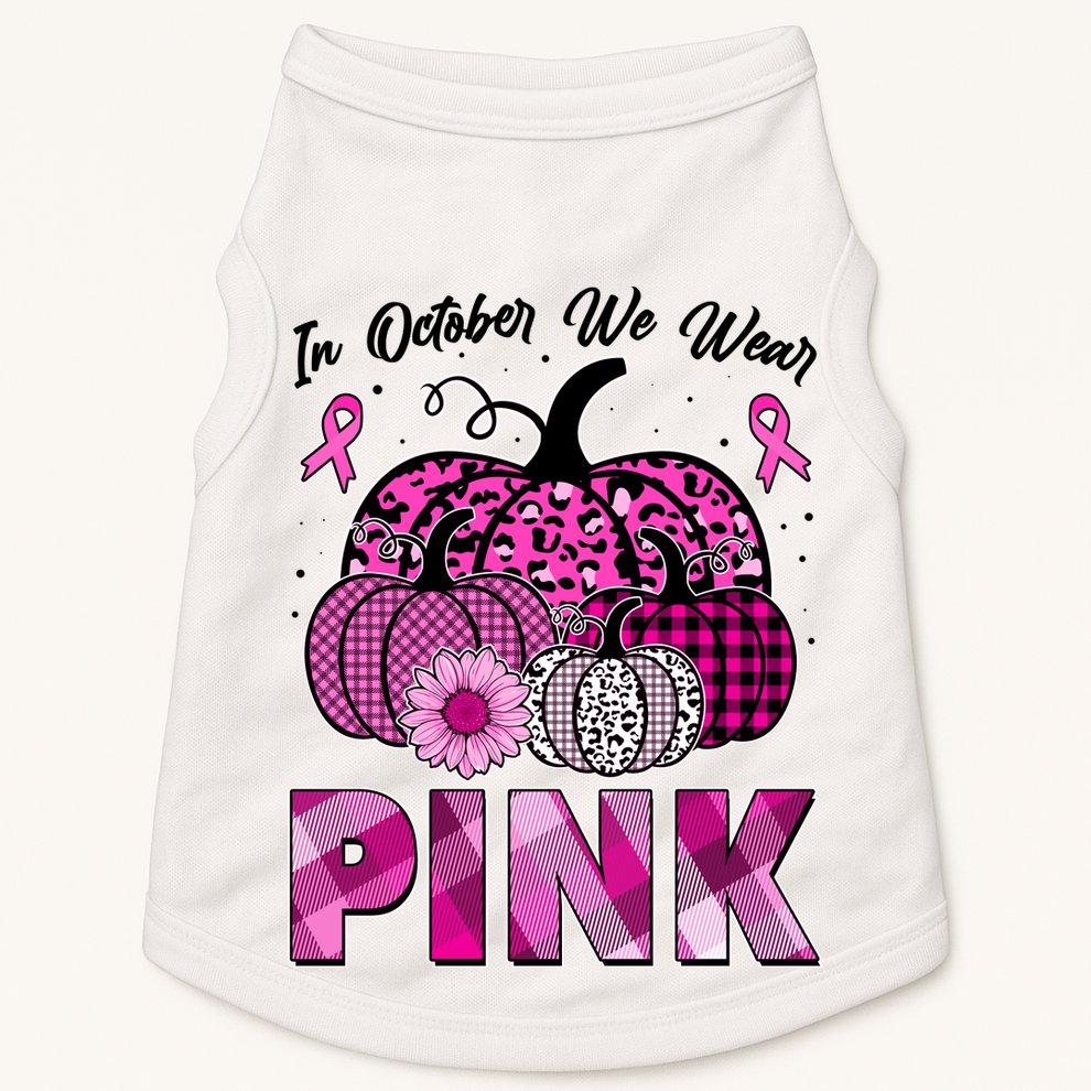 Breast Cancer Awareness In October We Wear Pink Pink Pumpkins Doggie Tank