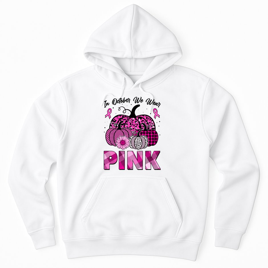 Breast Cancer Awareness In October We Wear Pink Pink Pumpkins Hoodie