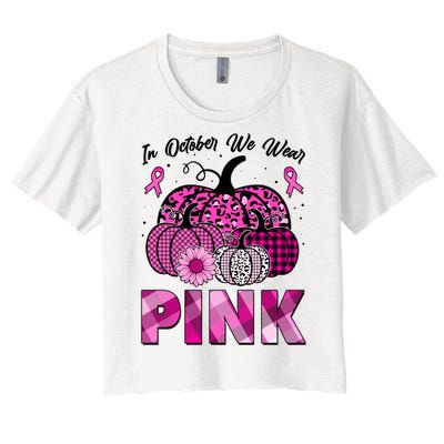 Breast Cancer Awareness In October We Wear Pink Pink Pumpkins Women's Crop Top Tee