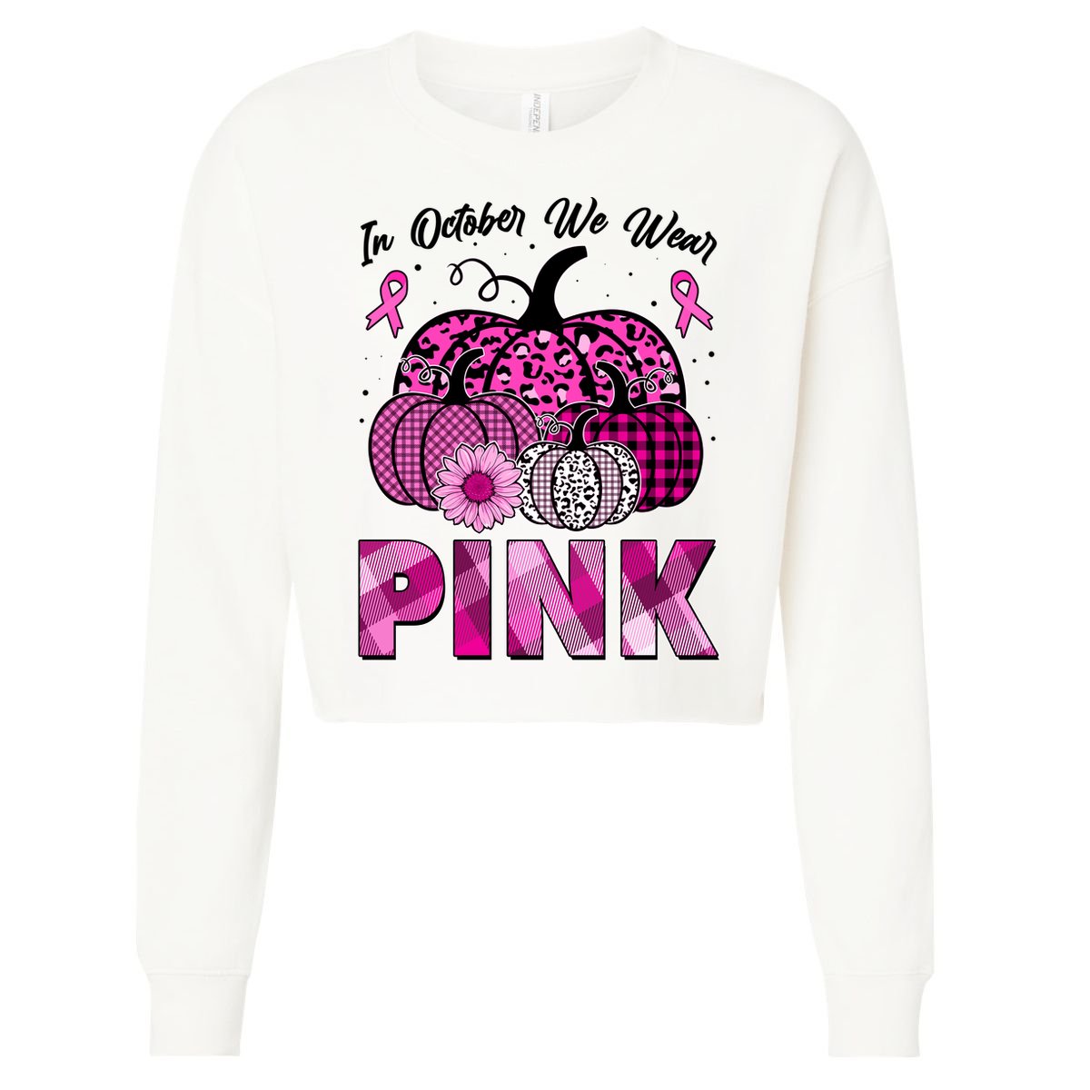 Breast Cancer Awareness In October We Wear Pink Pink Pumpkins Cropped Pullover Crew