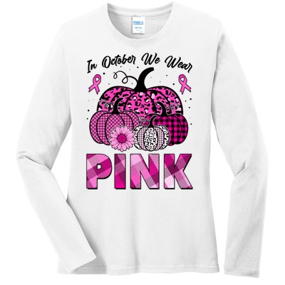 Breast Cancer Awareness In October We Wear Pink Pink Pumpkins Ladies Long Sleeve Shirt