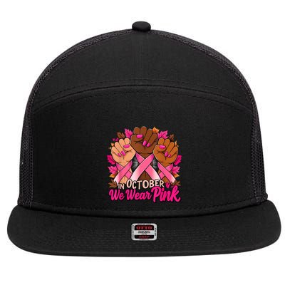 Breast Cancer Awareness 2024 In October We Wear 7 Panel Mesh Trucker Snapback Hat