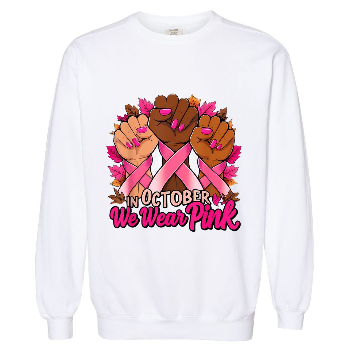 Breast Cancer Awareness 2024 In October We Wear Garment-Dyed Sweatshirt