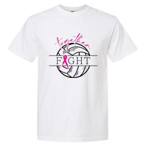 Breast Cancer Awareness Together We Fight Volleyball Pink Garment-Dyed Heavyweight T-Shirt