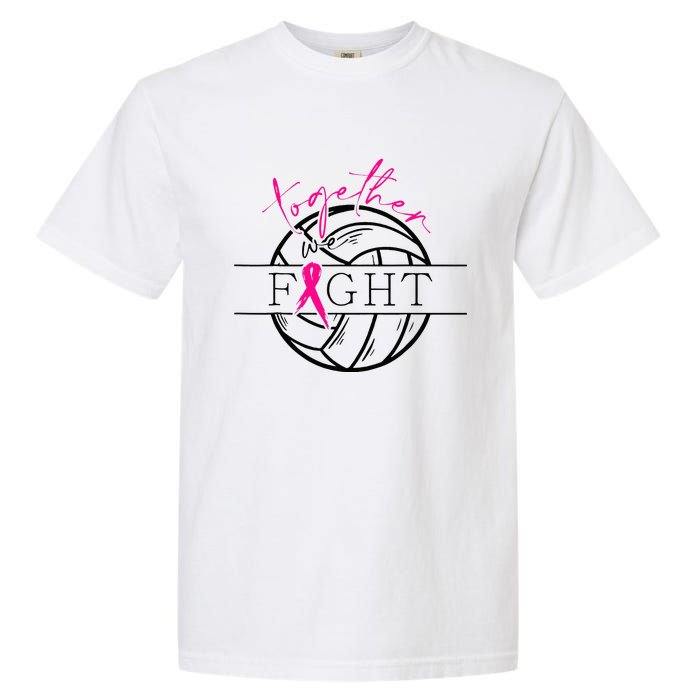 Breast Cancer Awareness Together We Fight Volleyball Pink Garment-Dyed Heavyweight T-Shirt