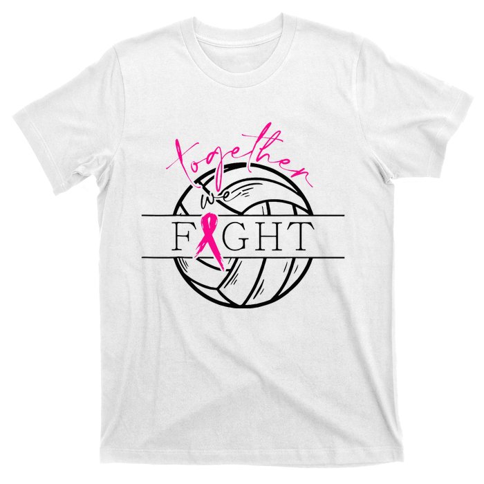 Breast Cancer Awareness Together We Fight Volleyball Pink T-Shirt