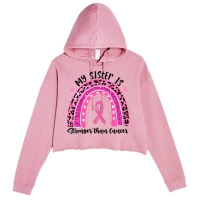 Breast Cancer Awareness My Sister Is Stronger Than Cancer Meaningful Gift Crop Fleece Hoodie