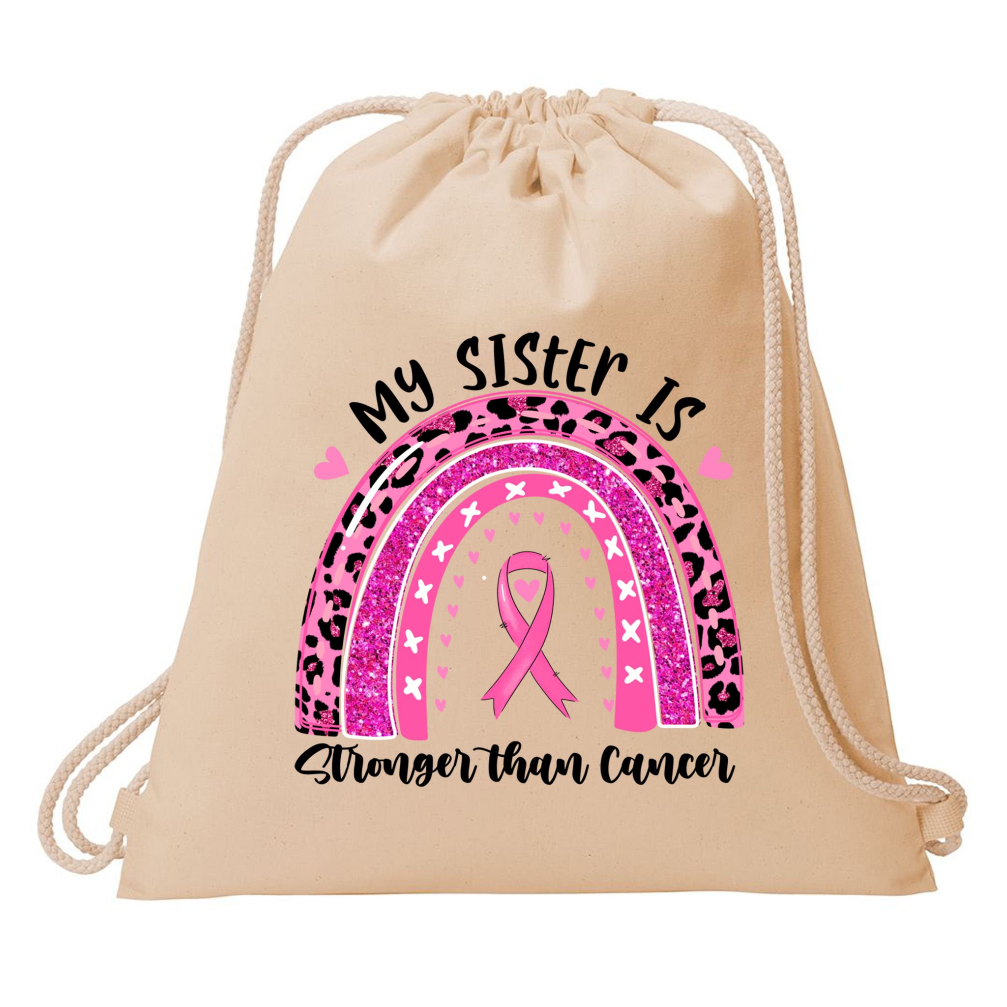 Breast Cancer Awareness My Sister Is Stronger Than Cancer Meaningful Gift Drawstring Bag