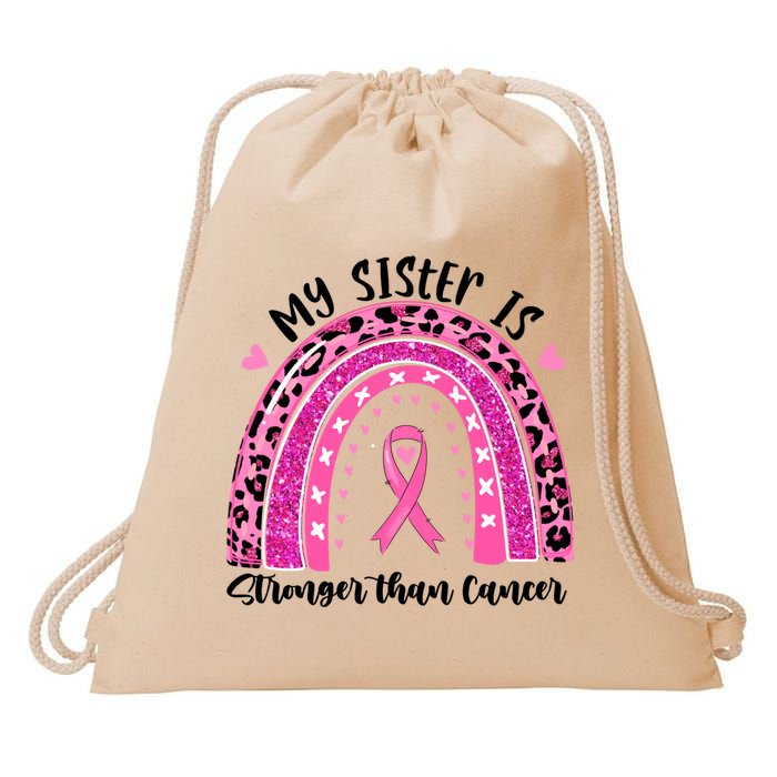 Breast Cancer Awareness My Sister Is Stronger Than Cancer Meaningful Gift Drawstring Bag