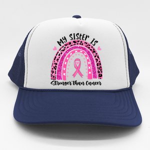 Breast Cancer Awareness My Sister Is Stronger Than Cancer Meaningful Gift Trucker Hat