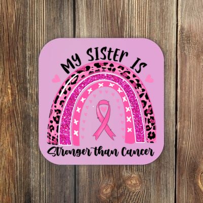 Breast Cancer Awareness My Sister Is Stronger Than Cancer Meaningful Gift Coaster