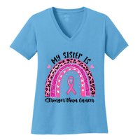 Breast Cancer Awareness My Sister Is Stronger Than Cancer Meaningful Gift Women's V-Neck T-Shirt