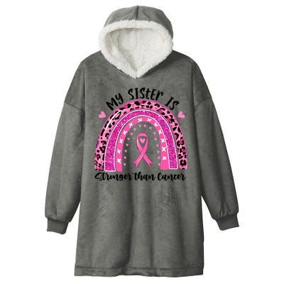 Breast Cancer Awareness My Sister Is Stronger Than Cancer Meaningful Gift Hooded Wearable Blanket