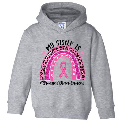 Breast Cancer Awareness My Sister Is Stronger Than Cancer Meaningful Gift Toddler Hoodie