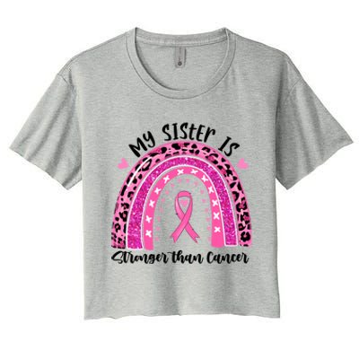 Breast Cancer Awareness My Sister Is Stronger Than Cancer Meaningful Gift Women's Crop Top Tee