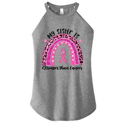 Breast Cancer Awareness My Sister Is Stronger Than Cancer Meaningful Gift Women's Perfect Tri Rocker Tank