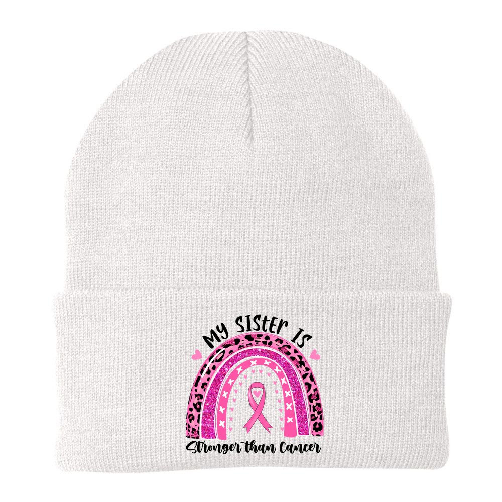 Breast Cancer Awareness My Sister Is Stronger Than Cancer Meaningful Gift Beanie