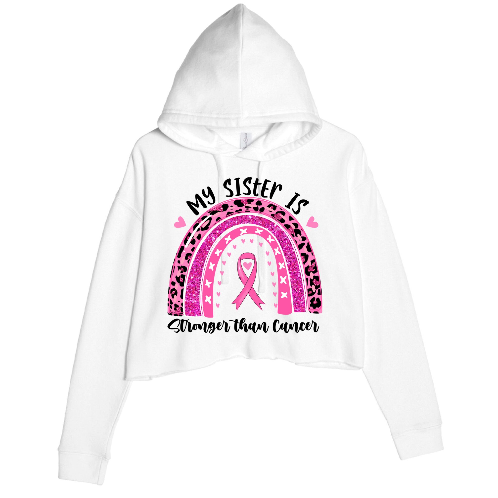Breast Cancer Awareness My Sister Is Stronger Than Cancer Meaningful Gift Crop Fleece Hoodie