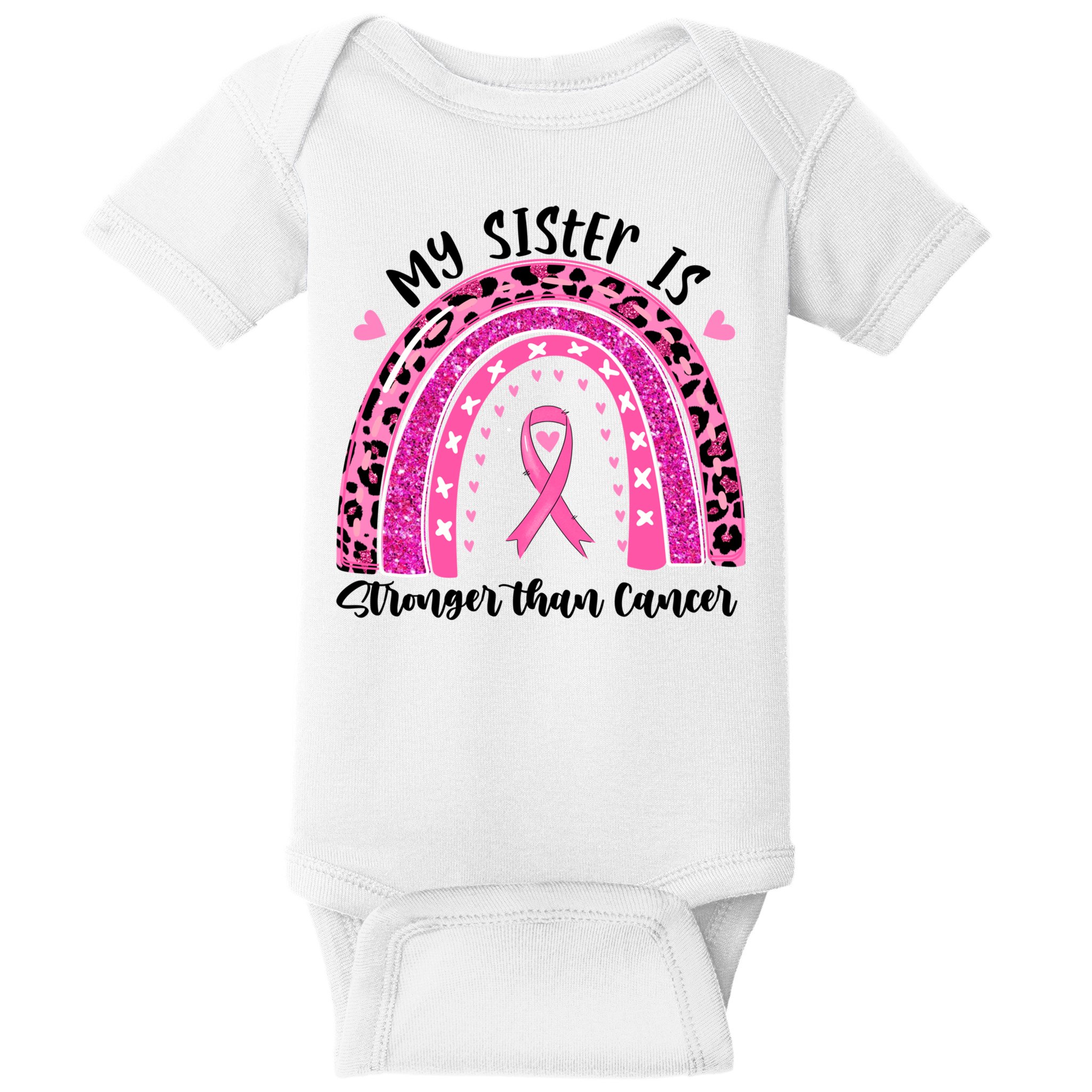 Breast Cancer Awareness My Sister Is Stronger Than Cancer Meaningful Gift Baby Bodysuit