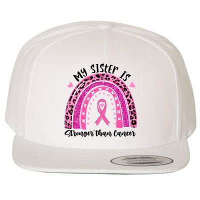 Breast Cancer Awareness My Sister Is Stronger Than Cancer Meaningful Gift Wool Snapback Cap