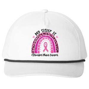 Breast Cancer Awareness My Sister Is Stronger Than Cancer Meaningful Gift Snapback Five-Panel Rope Hat