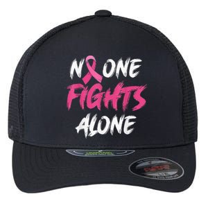 Breast Cancer Awareness Pink Ribbon No One Fight Alone Flexfit Unipanel Trucker Cap