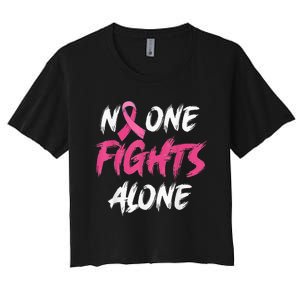 Breast Cancer Awareness Pink Ribbon No One Fight Alone Women's Crop Top Tee