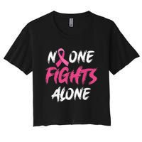 Breast Cancer Awareness Pink Ribbon No One Fight Alone Women's Crop Top Tee