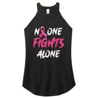 Breast Cancer Awareness Pink Ribbon No One Fight Alone Women's Perfect Tri Rocker Tank