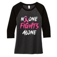 Breast Cancer Awareness Pink Ribbon No One Fight Alone Women's Tri-Blend 3/4-Sleeve Raglan Shirt