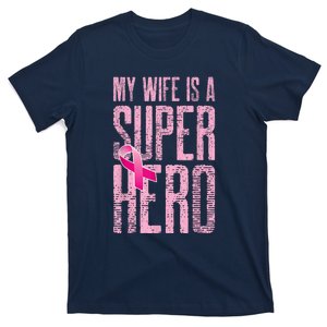 Breast Cancer Awareness My Wife Is A Superhero T-Shirt