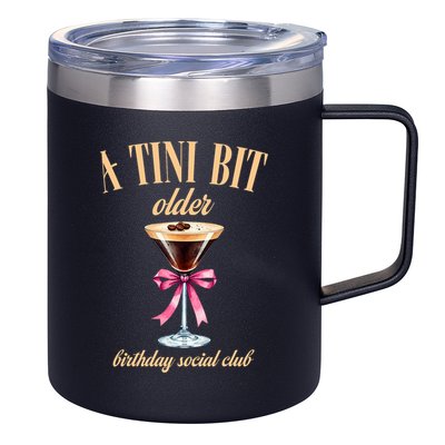 Birthday Costume A Tini Bit Older Espresso Martini 12oz Stainless Steel Coffee Mug