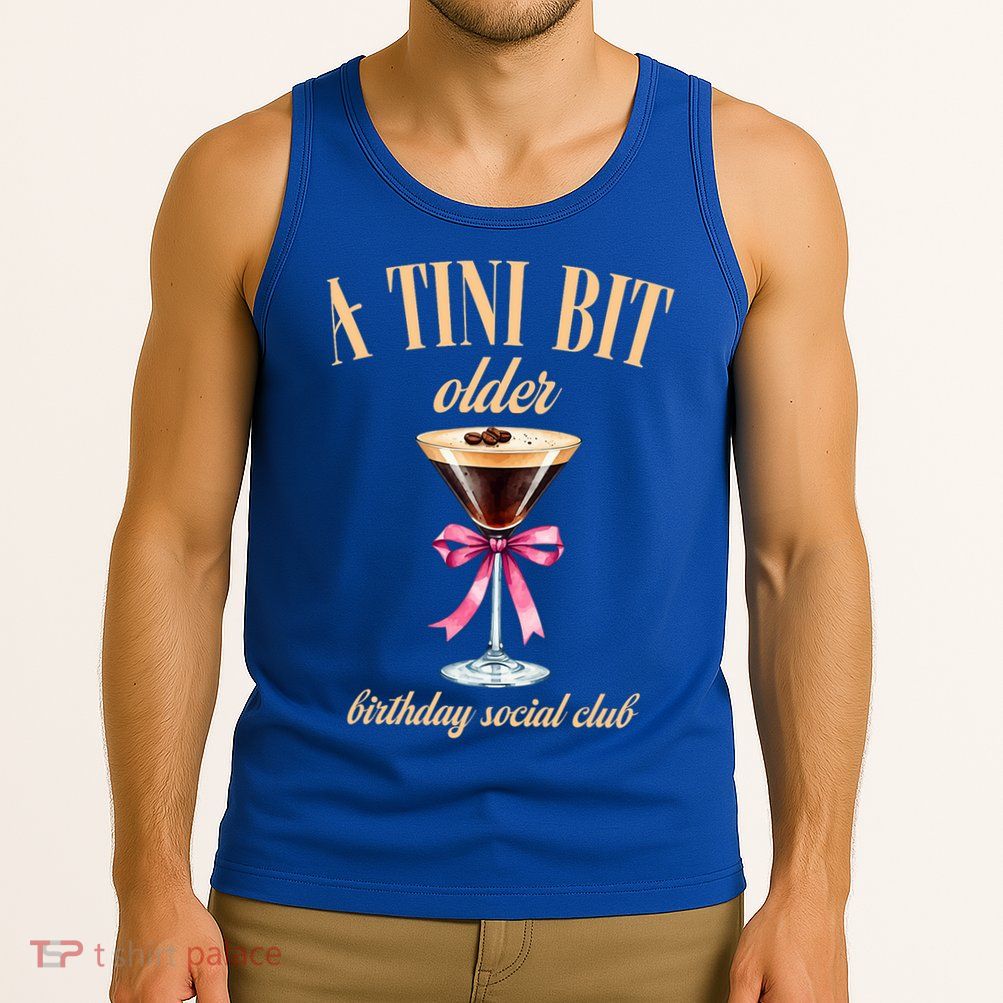 Birthday Costume A Tini Bit Older Espresso Martini Tank Top