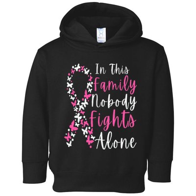 Breast Cancer Awareness In This Family Nobody Fights Alone Toddler Hoodie