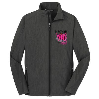 Breast Cancer Awareness In October We Wear Pink Pumpkin Core Soft Shell Jacket