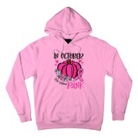 Breast Cancer Awareness In October We Wear Pink Pumpkin Hoodie