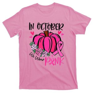 Breast Cancer Awareness In October We Wear Pink Pumpkin T-Shirt