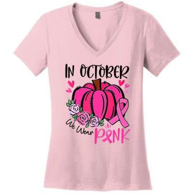 Breast Cancer Awareness In October We Wear Pink Pumpkin Women's V-Neck T-Shirt