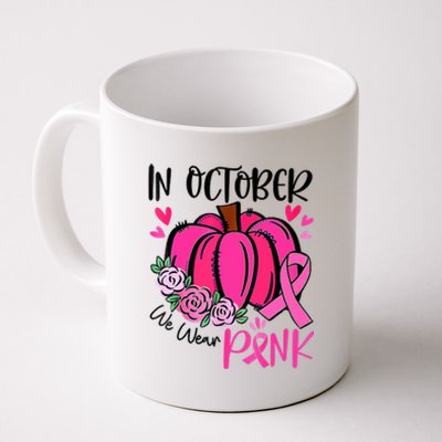 Breast Cancer Awareness In October We Wear Pink Pumpkin Coffee Mug