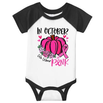 Breast Cancer Awareness In October We Wear Pink Pumpkin Infant Baby Jersey Bodysuit