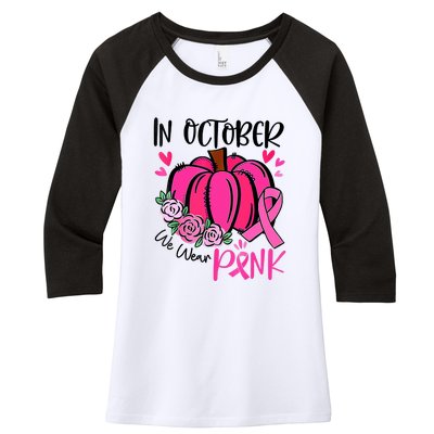 Breast Cancer Awareness In October We Wear Pink Pumpkin Women's Tri-Blend 3/4-Sleeve Raglan Shirt