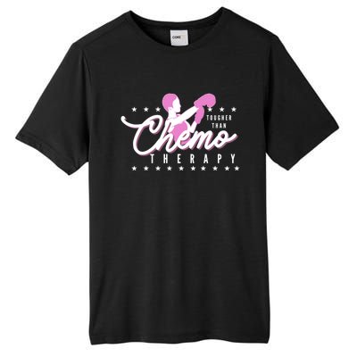 Breast Cancer Awareness Tougher Than Chemotherapy Meaningful Gift Tall Fusion ChromaSoft Performance T-Shirt