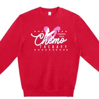 Breast Cancer Awareness Tougher Than Chemotherapy Meaningful Gift Premium Crewneck Sweatshirt