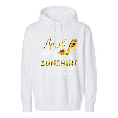 Bday Classic April Girls Are Sunshine Mixed With Hurricane Meaningful Gift Garment-Dyed Fleece Hoodie