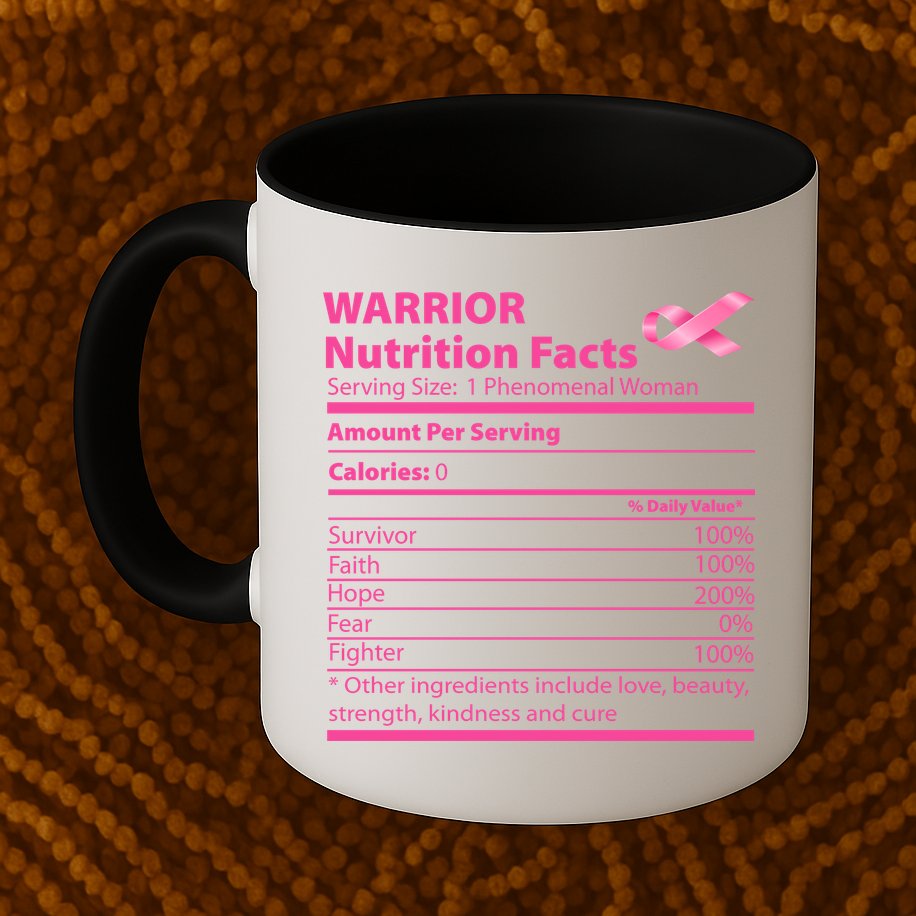 Breast Cancer Awareness Warrior Nutrition Facts Faith Hope Mug