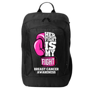 Breast Cancer Awareness Her Fight Is My Fight Boxing Glove City Backpack