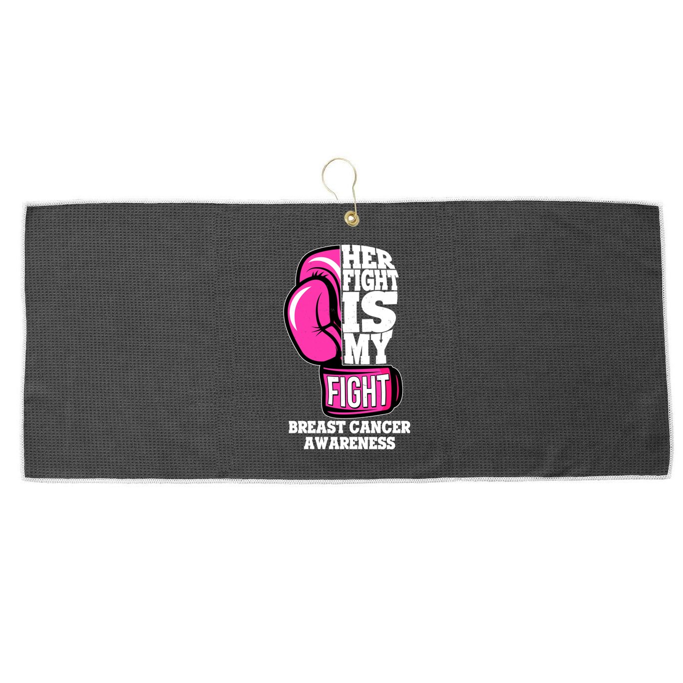 Breast Cancer Awareness Her Fight Is My Fight Boxing Glove Large Microfiber Waffle Golf Towel