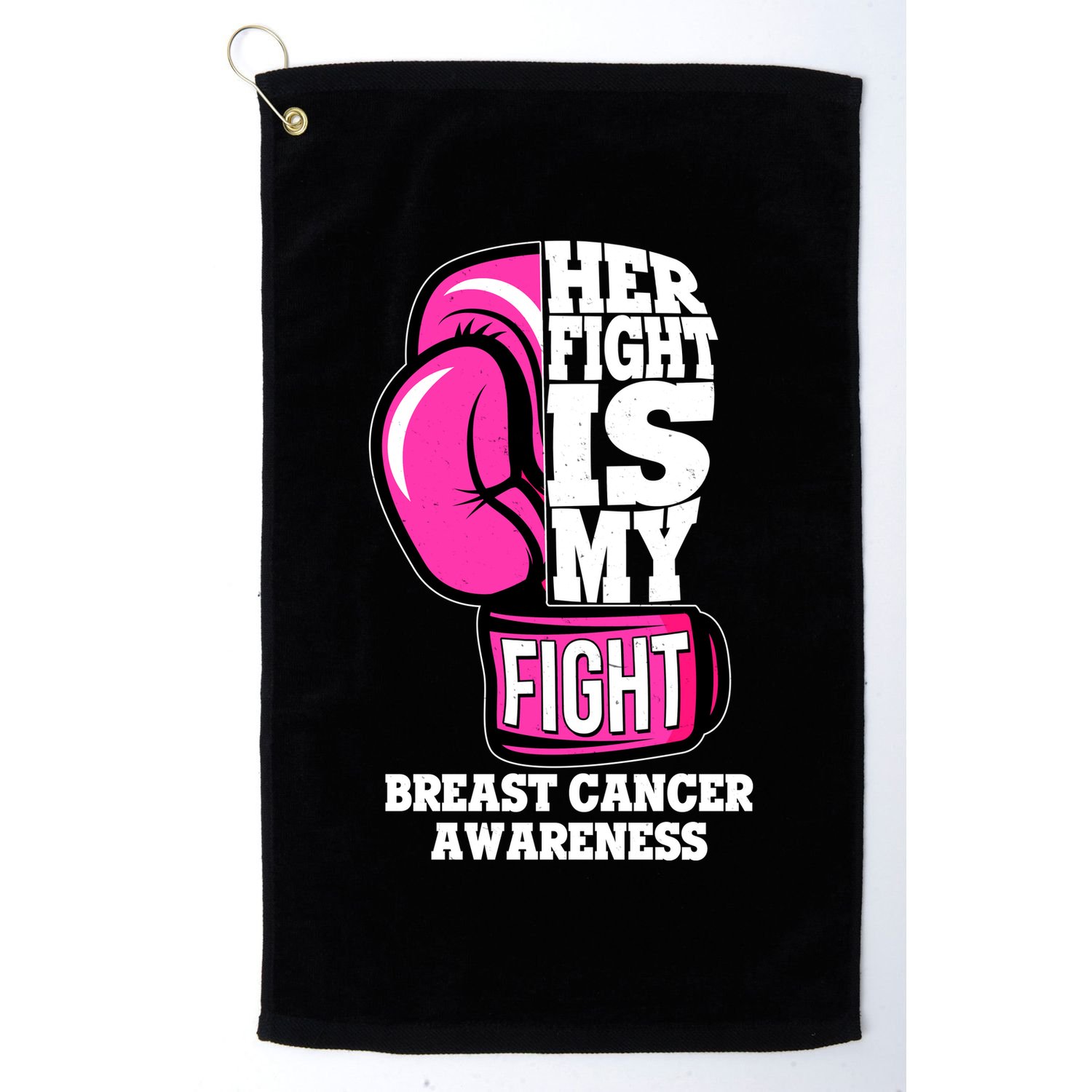 Breast Cancer Awareness Her Fight Is My Fight Boxing Glove Golf Towel